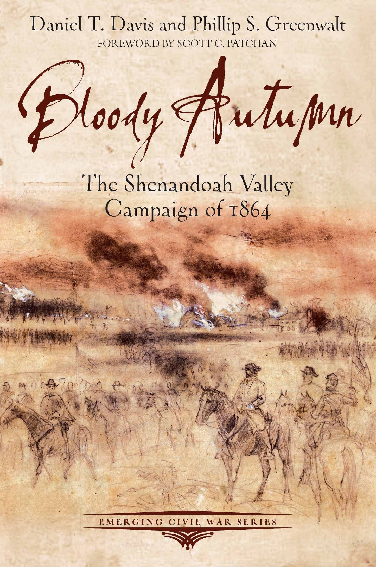 Bloody Autumn: The Shenandoah Valley Campaign of 1864 (Emerging Civil War Series)